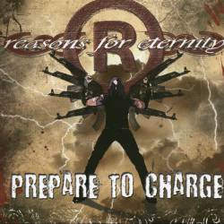 Reasons For Eternity : Prepare to Charge